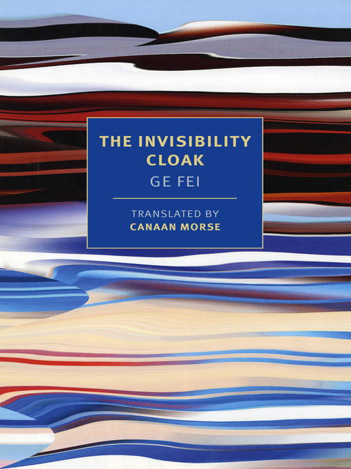 Title details for The Invisibility Cloak by Ge Fei - Wait list